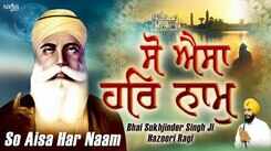 Watch Latest Punjabi Bhakti Song &lsquo;So Aisa Har Naam&rsquo; Sung By &lrm;Bhai Sukhjinder Singh Ji