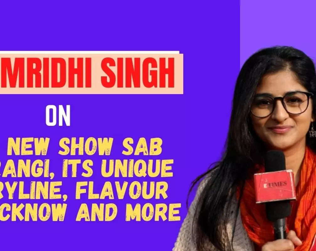 
Sab Satrangi’s Samridhi Singh: It’s not any usual show, something like this has never been made
