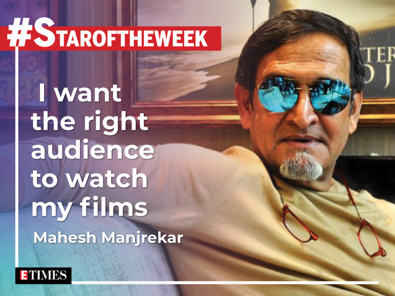 #Staroftheweek: Mahesh Manjrekar: I want the right audience to watch my films