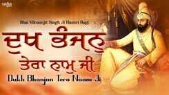 Watch Popular Punjabi Bhakti Song &lsquo;Dukh Bhanjan Tera Naam Ji&rsquo; Sung By Bhai Vikramjit Singh Ji