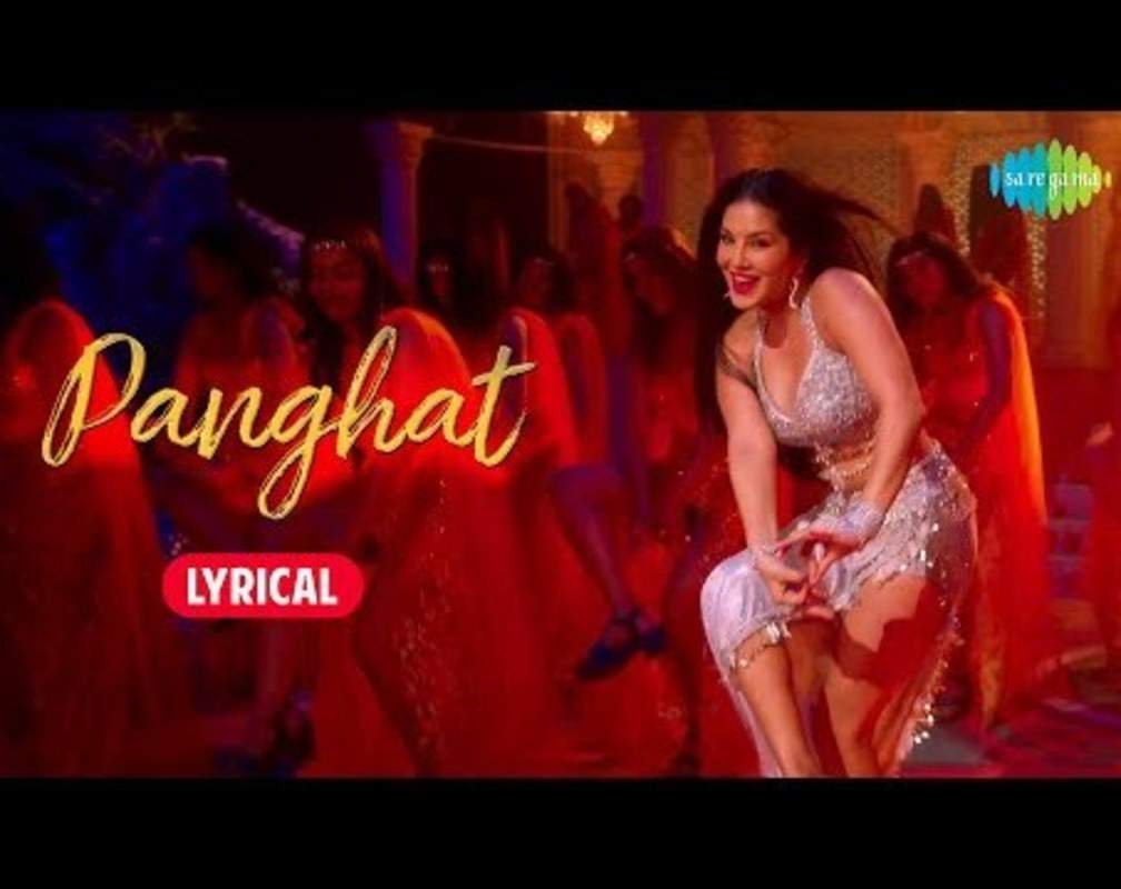 
Check Out New Hindi Lyrical Hottest Song Music Video - 'Panghat' Sung By Kanika Kapoor Featuring Sunny Leone
