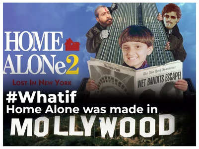 #Whatif: ‘Home Alone’ was made in Mollywood