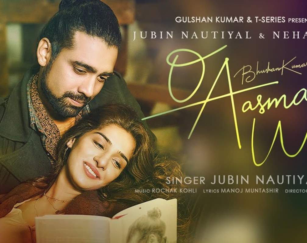 
Watch New Hindi Trending Song Music Video - 'O Aasman Wale' Sung By Jubin Nautiyal Featuring Neha Khan
