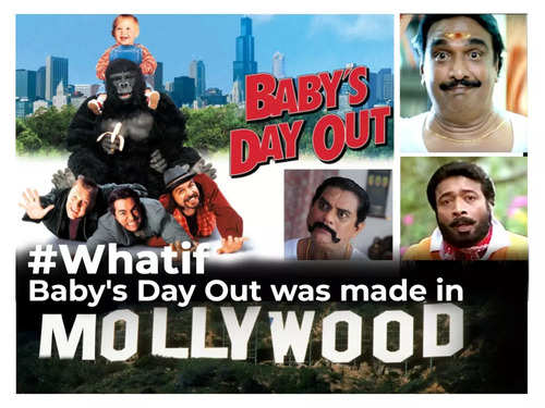Whatif: 'Baby's Day Out' was made in Mollywood