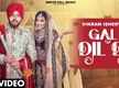 
Check Out New Punjabi Hit Song Music Video - 'Gal Dil Di' Sung By Vikram Isher
