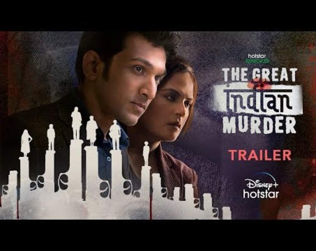 
'The Great Indian Murder' Trailer: Richa Chadha and Pratik Gandhi starrer 'The Great Indian Murder' Official Trailer
