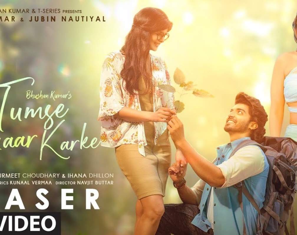 
Check Out Popular Hindi Song Music Video Teaser - 'Tumse Pyaar Karke' Sung By Tulsi Kumar And Jubin Nautiyal Featuring Gurmeet Choudhary And Ihana Dhillon
