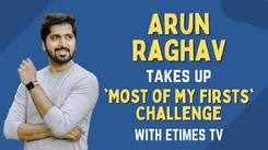 Arun Raghav takes up 'My Firsts' Challenge with ETimes TV