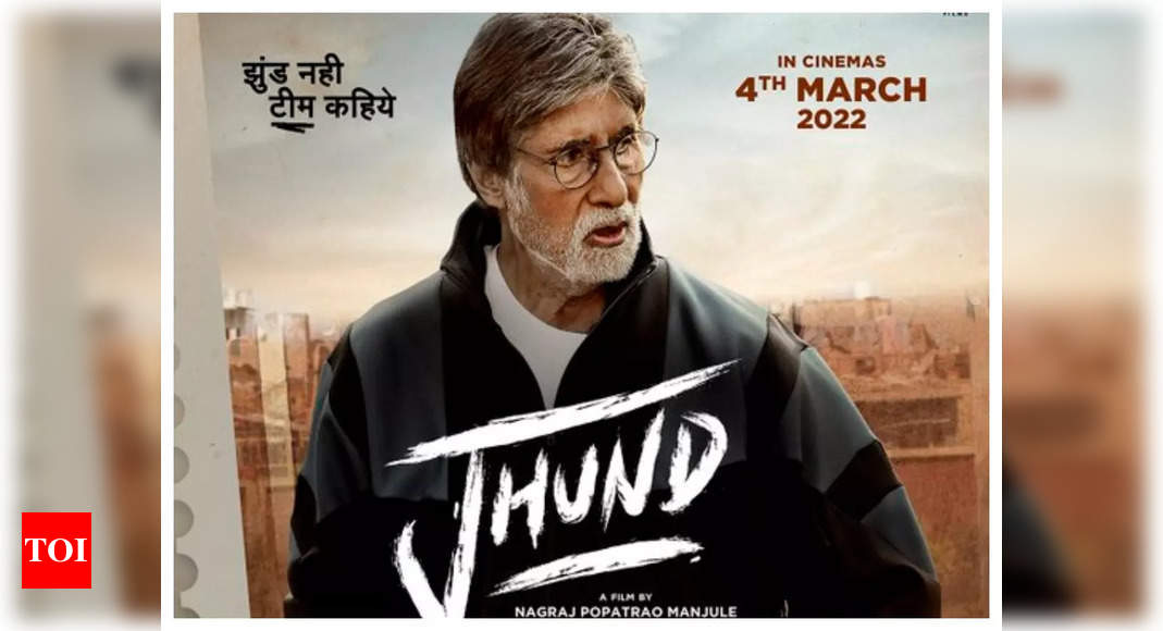 Jhund&amp;#39;: Nagraj Manjule&amp;#39;s Amitabh Bachchan starrer to hit the theatres on  March 4, 2022 - See new poster | Hindi Movie News - Times of India