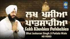 Watch Latest Punjabi Bhakti Song &lsquo;Lakh Khushian Patshahian&rsquo; Sung By Bhai Jaskaran Singh Ji