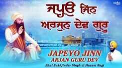 Watch Latest Punjabi Bhakti Song &lsquo;Japeyo Jinn Arjan Guru Dev&rsquo; Sung By Bhai Sukhjinder Singh Ji