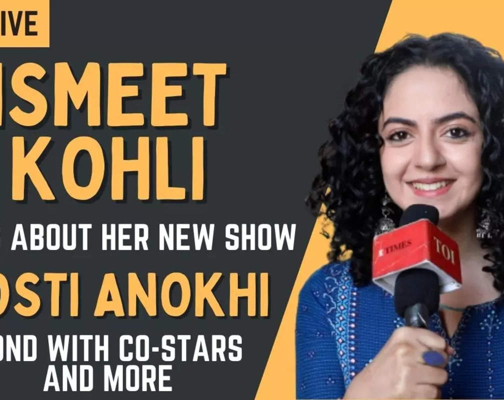 
Dosti Anokhi actress Ismeet Kohli: Everyone would call me Chhoti Kangana on the sets
