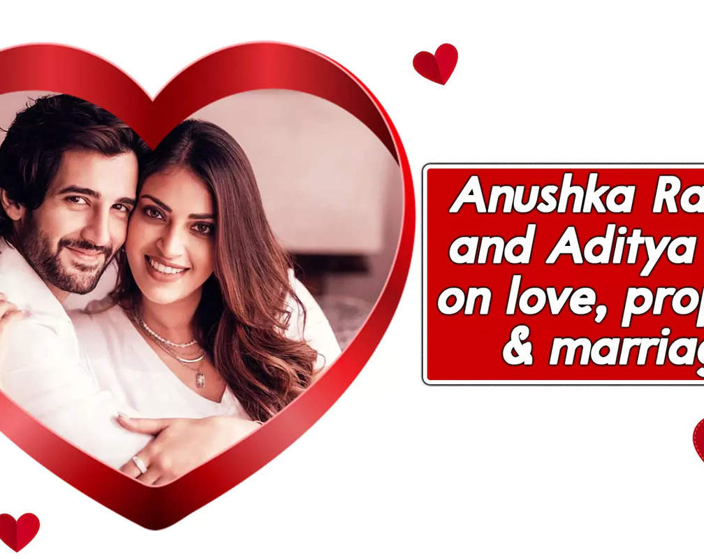 
Anushka Ranjan & Aditya Seal talk about love, their marriage, proposal and more
