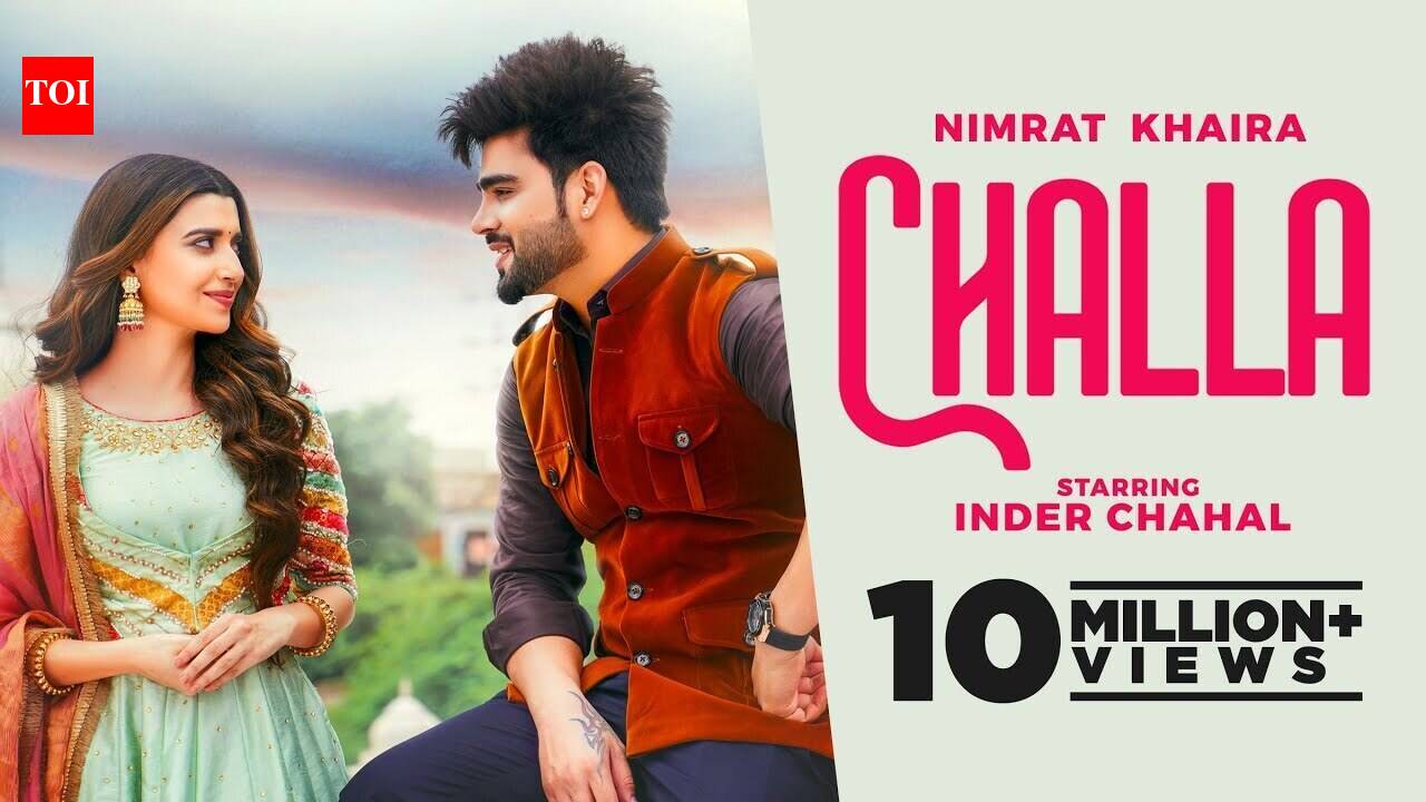 Check Out New Punjabi Hit Song Music Video - 'Challa' Sung By Nimrat Khaira