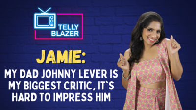 Jamie: My dad Johnny Lever was very tough on me, he made me cry before every joke