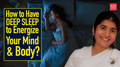 How to have deep sleep to energize your mind & body?