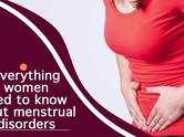 Everything women need to know about menstrual disorders