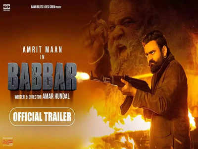 ‘Babbar’ trailer: Amrit Maan starrer is an intense action-packed drama ...