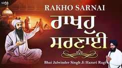 Popular Punjabi Bhakti Song ‘Rakho Sarnai' Sung By Bhai Jalwinder Singh Ji