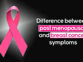 Difference between post menopausal and breast cancer symptoms