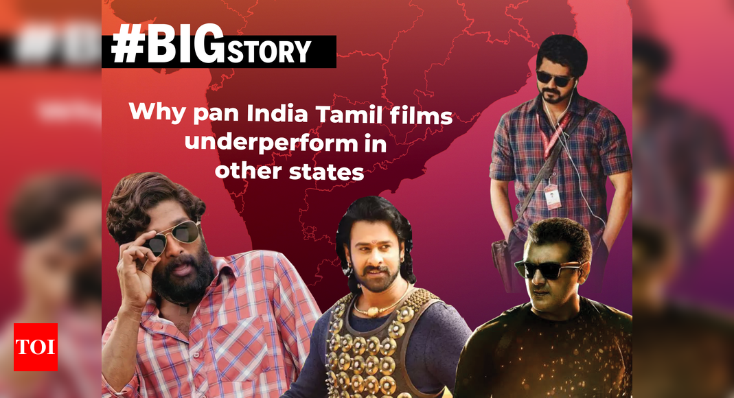 Why are Tamil films losing the pan-India race to Telugu and Malayalam movies? -#BigStory – Times of India