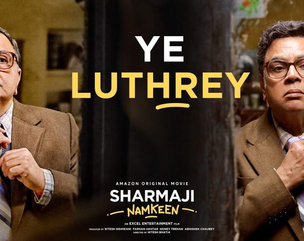 
Sharmaji Namkeen | Song - Ye Luthrey
