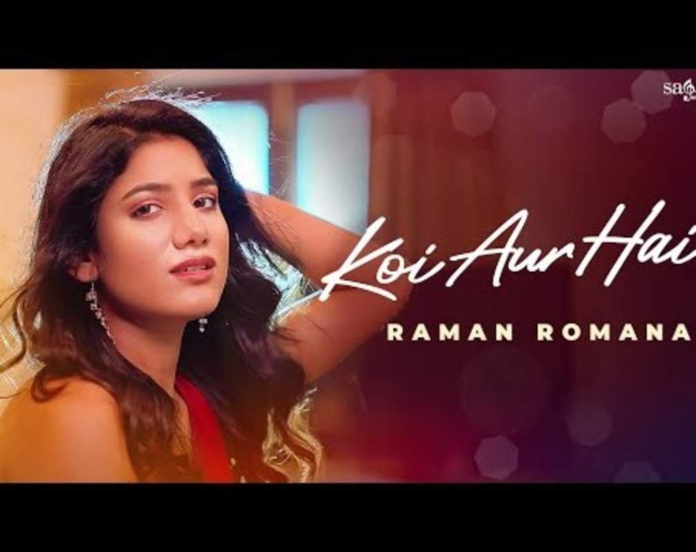 
Check Out Latest Hindi Song Official Music Video - 'Koi Aur Hai' Sung By Raman Romana
