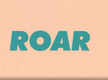 
'Roar' to premier on April 15
