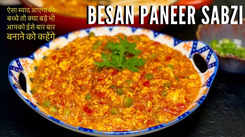 Watch: How to make Besan Paneer Ki Sabzi