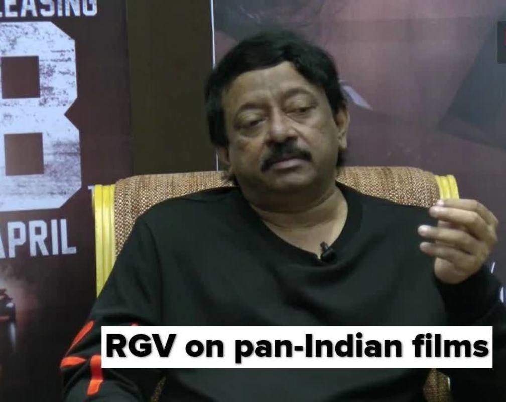 
Ram Gopal Varma on pan-Indian films

