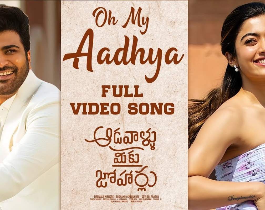 
Telugu Song: Latest Telugu Video Song 'Oh My Aadhya' from 'Aadavallu Meeku Joharlu' Ft. Sharwanand and Rashmika
