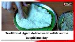 A peek into traditional ugadi delicacies to relish on the auspicious occasion