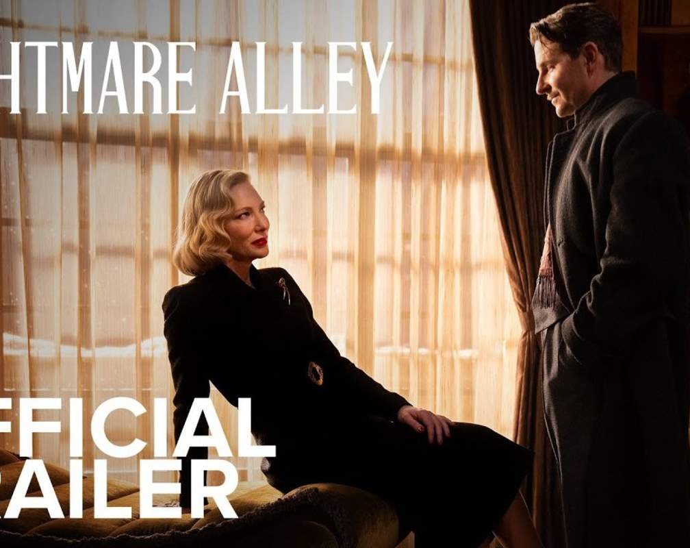 
'Nightmare Alley' Trailer: Bradley Cooper and Cate Blanchett starrer 'Nightmare Alley' Official Trailer

