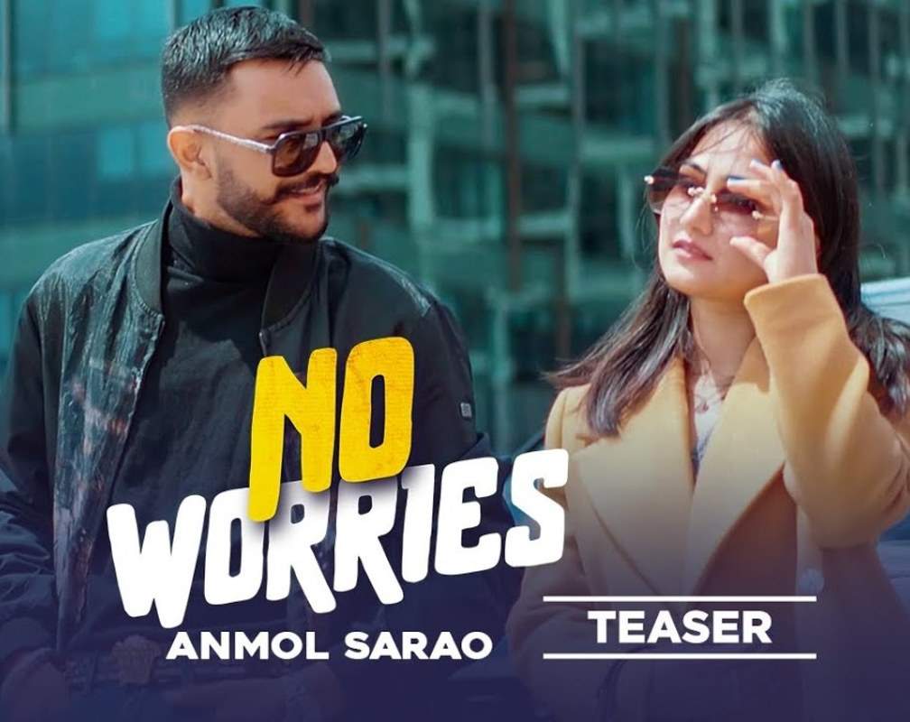 
Watch Latest Punjabi Song Official Music Video - 'No Worries' (Teaser) Sung By Anmol Sarao Featuring Navdeep Kaur
