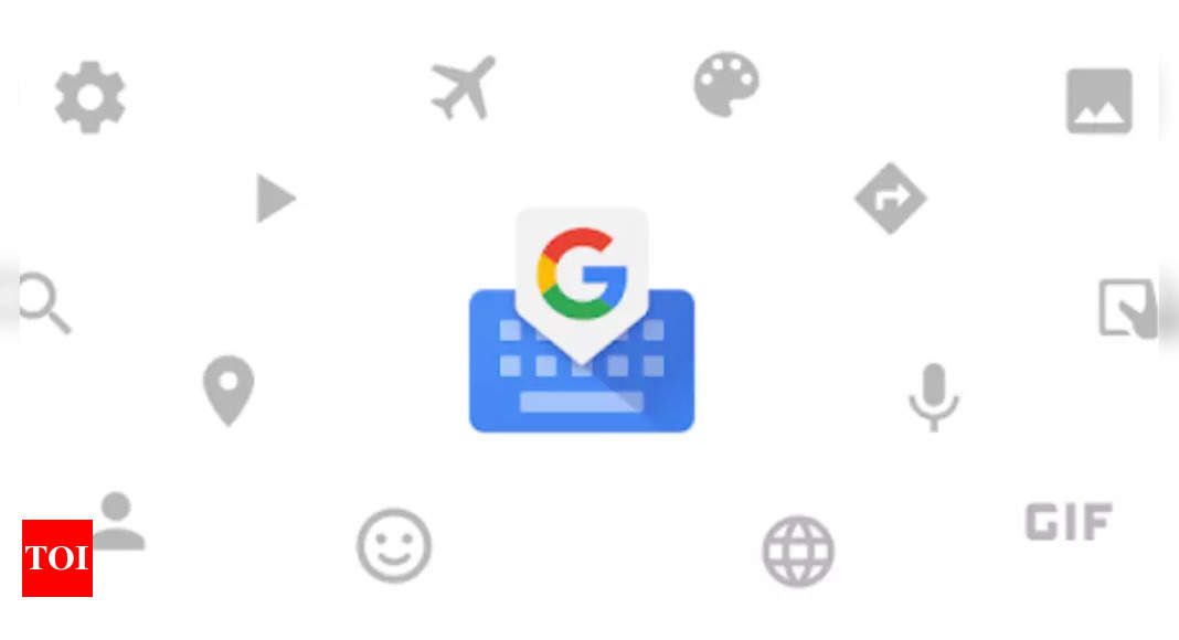 gboard:  Google updates Gboard with automatic language detection feature: What does it mean – Times of India