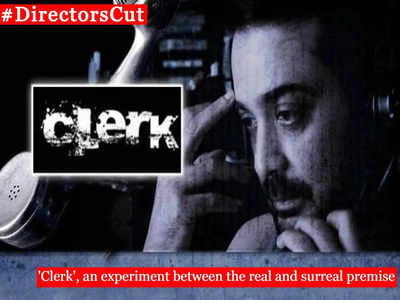 #DirectorsCut: Subhadro Choudhury’s ‘Clerk’ attempts a new language of transcendental art