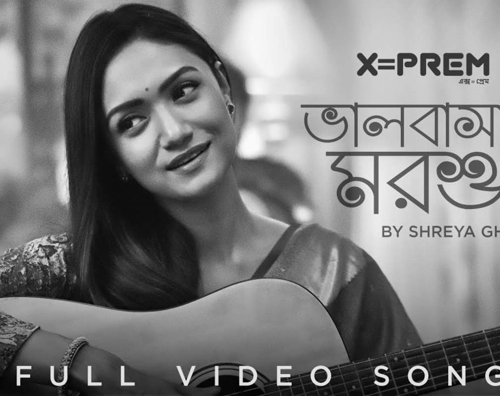 
X=Prem | Song - Bhalobashar Morshum
