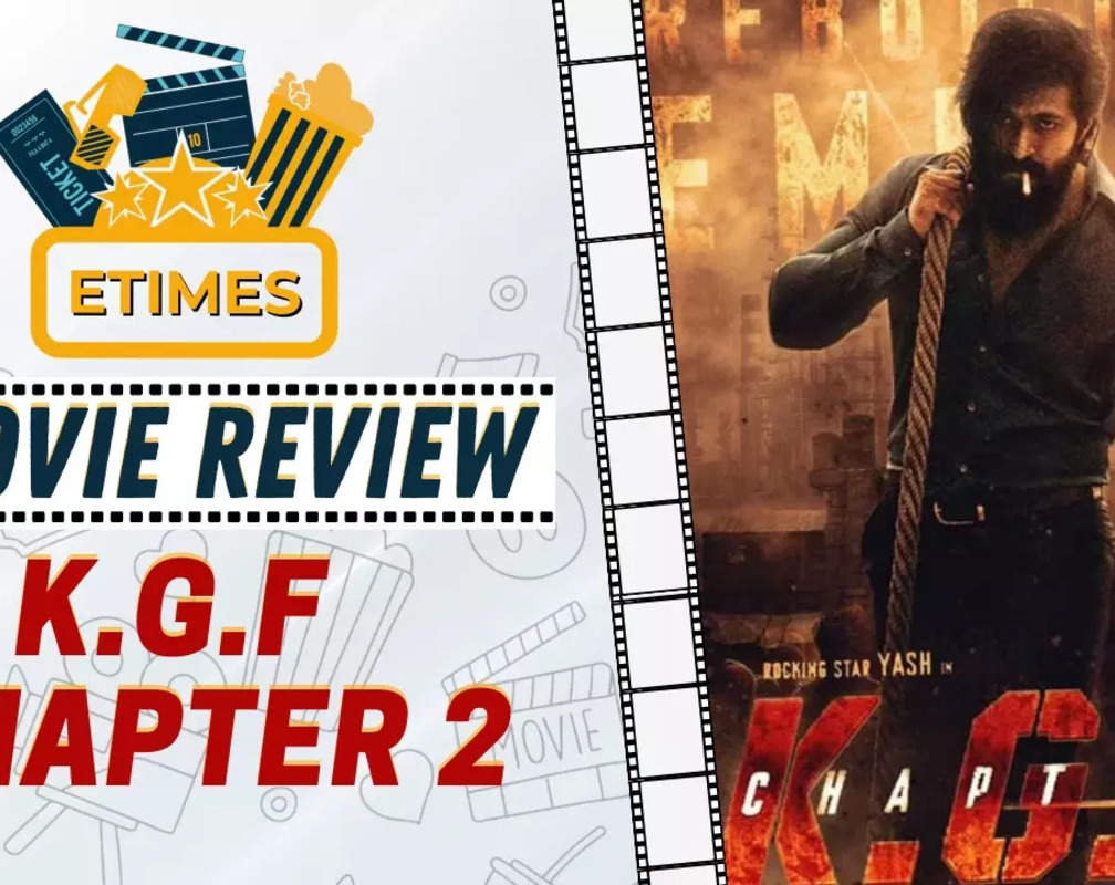
ETimes Movie Review 'K.G.F Chapter 2': Yash and Sanjay Dutt are electrifying in this slick, stylish action entertainer
