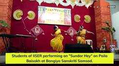 Students of IISER perform on "Sundor Hey"
