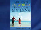 Micro review: 'Around The World Through My Lens' by Jyoti Jha