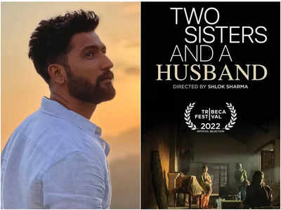 Vicky Kaushal cheers for friends Shlok Sharma and Shilpa Srivastava as 'Two Sisters and a Husband' makes it to the Tribeca Film Festival