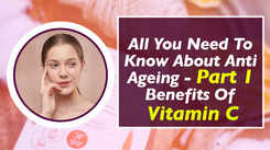 All You Need To Know About Anti Ageing - Part 1   Benefits Of Vitamin C