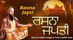 Watch Popular Punjabi Bhakti Song ‘Rasna Japti' Sung By Bhai Sarabjit Singh Ji Patna Sahib Wale