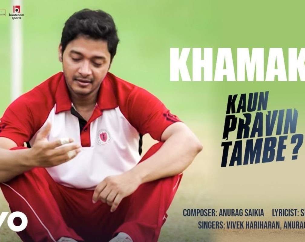 
Kaun Pravin Tambe | Song - Khamakha (Full Video)
