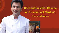 Chef-author Vikas Khanna on his new book 'Barkat', life, and more