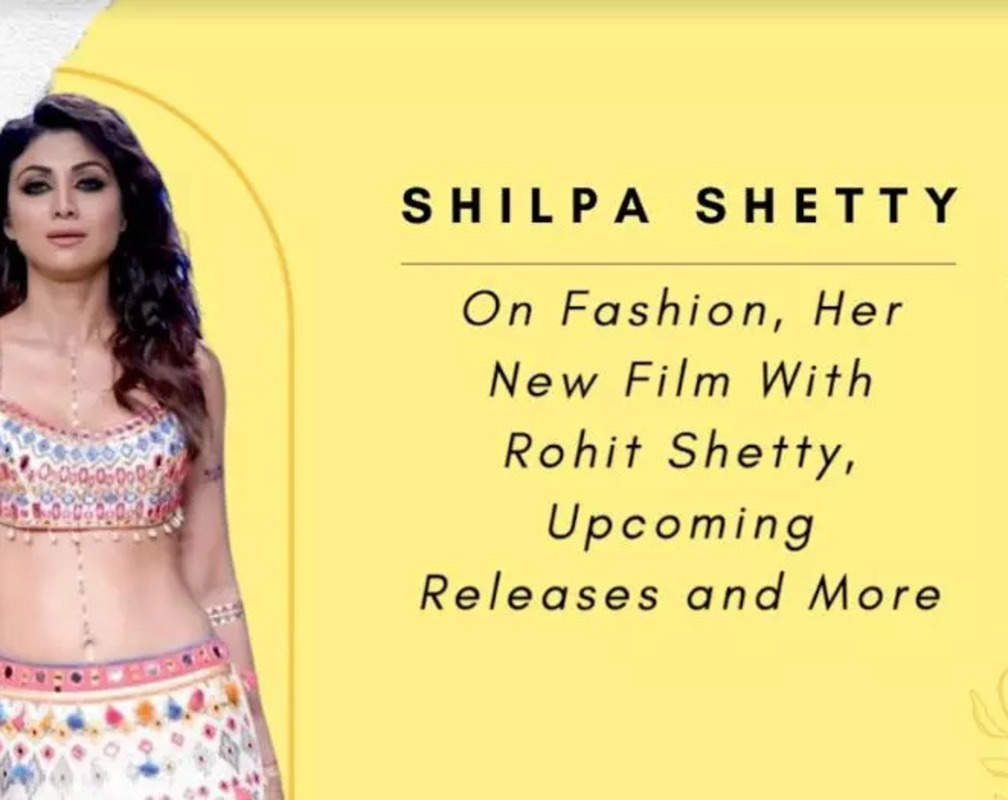 
Shilpa Shetty on fashion, her new film with rohit Shetty, upcoming releases and more
