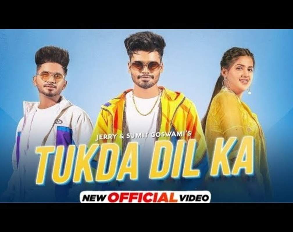 
Watch Latest Haryanvi Video Song 'Tukda Dil Ka' Sung By Sumit Goswami & Jerry
