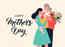 Happy Mother's Day 2022: Images, Quotes, Wishes, Messages, Cards, Greetings, Pictures and GIFs