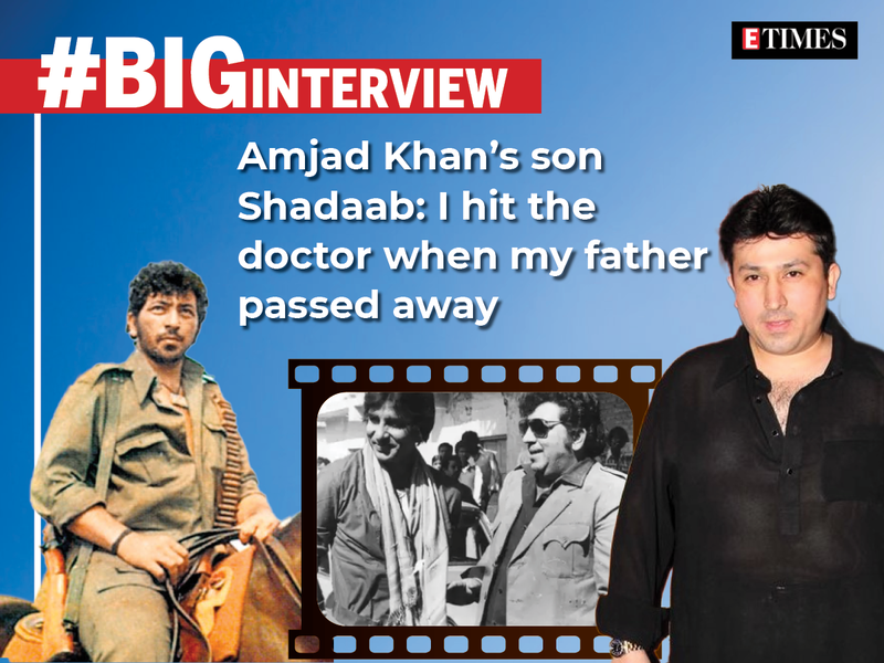 Amjad Khan's son Shadaab opens up on his rage with the doctor when his father died, family's struggle and Amitabh Bachchan | Big Interview