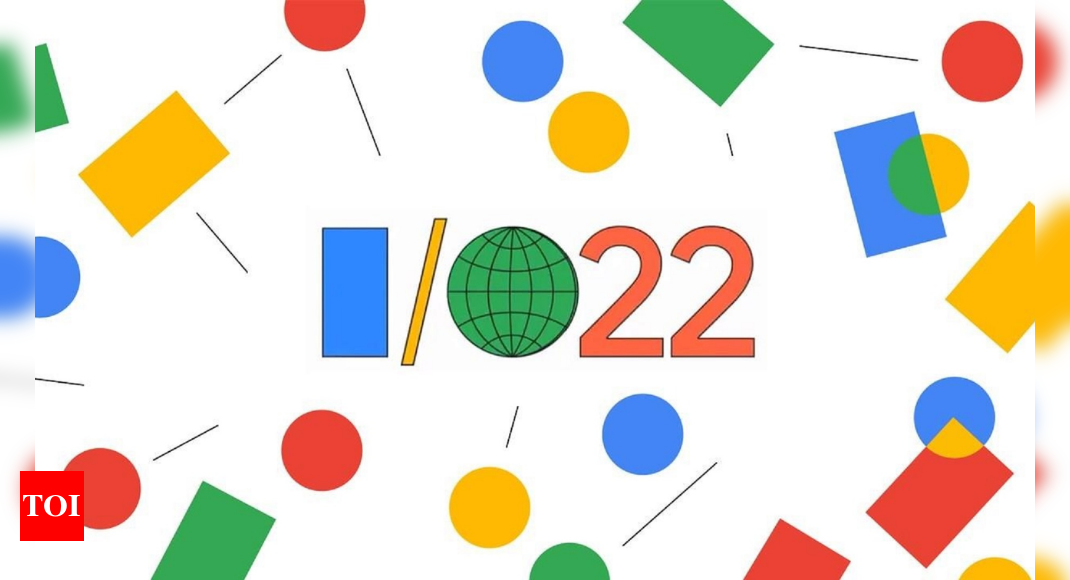 google:  What to expect at Google I/O 2022: Android 13, Pixel 6a, Pixel Watch and more – Times of India